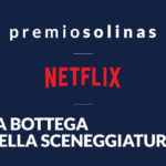La Bottega della Screeneggiature : le Prix Solinas et Netflix lancent un atelier pour les jeunes auteurs de séries télévisées