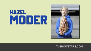 Hazel Moder : carrière, films, petit ami et valeur nette